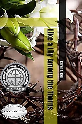 Home like a lily among the thorns by karen s bell