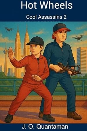 Hot Wheels: A Climate Dystopia Thriller, Cool Assassins 2 By J. O. Quantaman